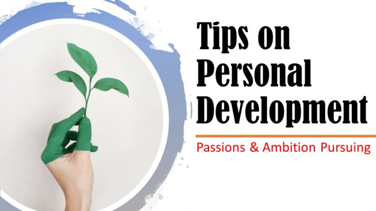 Tips on Personal Development-Passions & Ambition Pursuing