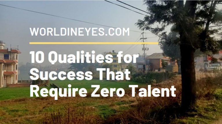 10 Qualities for Success That Require Zero Talent