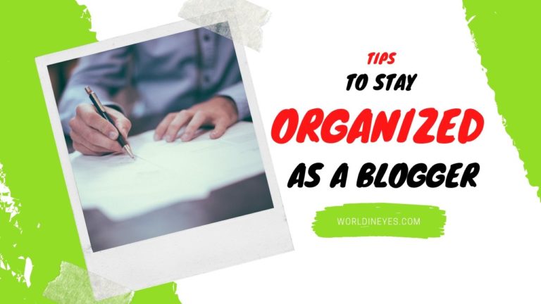 Tips to stay organized as a blogger